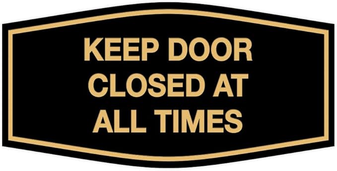 Signs ByLITA Fancy Keep Door Closed at All Times Sign(Black Gold) - Large
