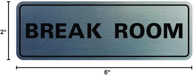 Standard Break Room Door or Wall Sign - Silver - Small 1 Pack