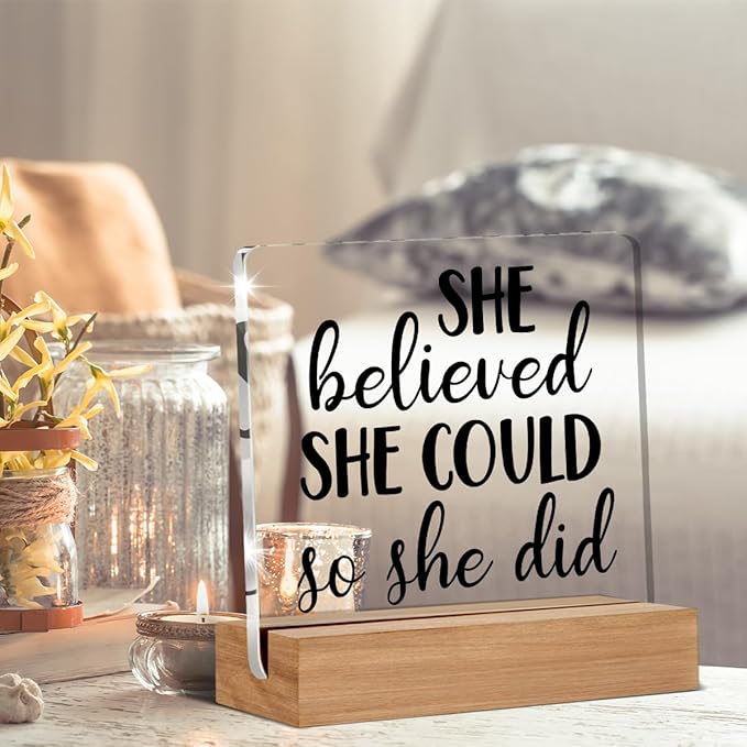 Inspirational Motivational Gifts for Women, She Believed She Could Clear Desk Decorative Sign Acrylic Sign With Wooden Stand for Office Desk Table Shelf