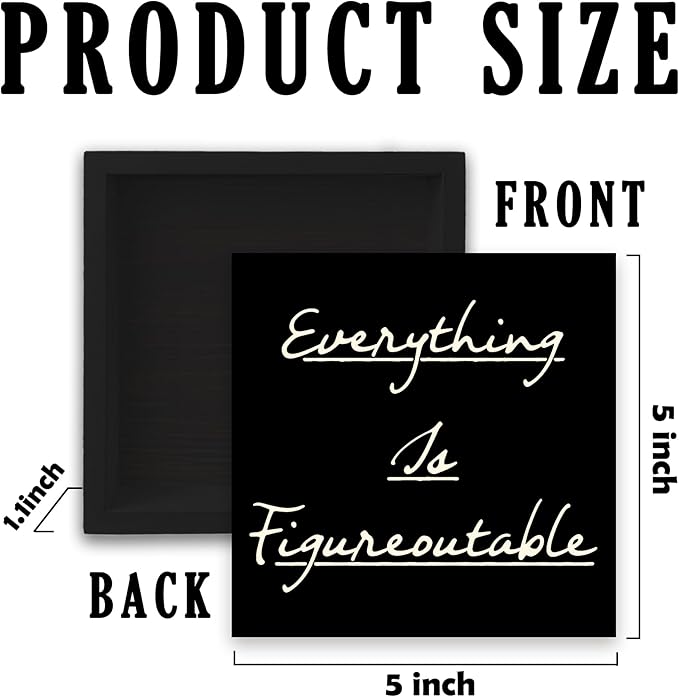 Inspirational Office Decor, Every Thing is Figure Outable Positive Office Accessories Wooden Box Sign, Motivational Gifts for Women Men Wall Desk Shelf Tabletop Decoration 5x5In