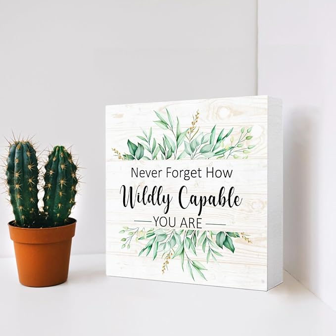 Never Forget How Wildly Capable You Are Sign Wood Box,Inspirational Quote Wooden Block Sign for Home Office Tabletop Shelf Decor 5" x 5",Motivational Desk Decor Accessories for Women