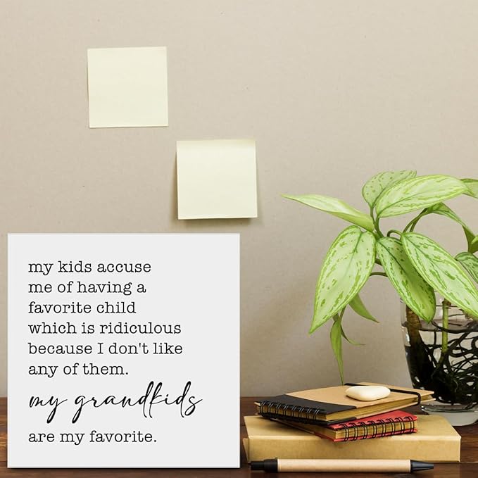 My Kids Accuse Me of Having a Favorite Child Decor Gift for Mom Grandma My Grandkids are My Favorite Decorations Home Wood Sign for Desk Table Shelf 5 x 5 Inches