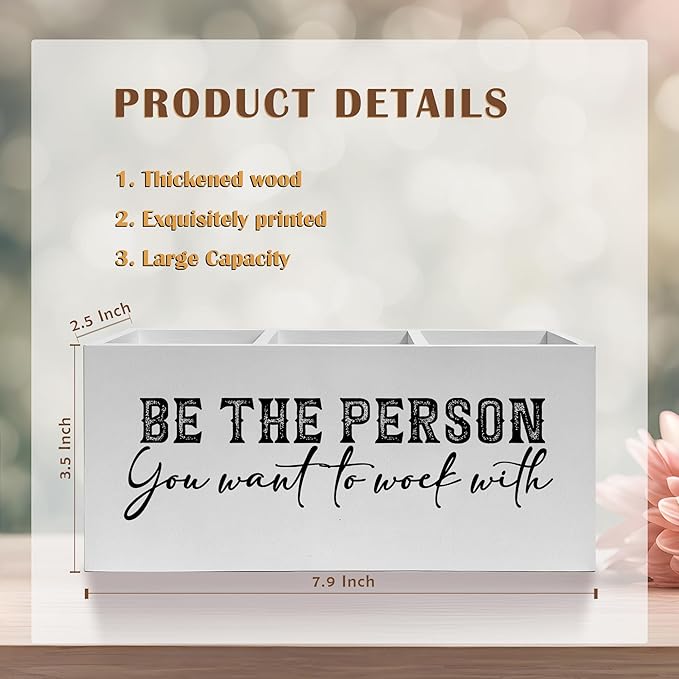 Be the Person You Want to Work with Pencil Pen Holder for Desk, Motivational Wooden Pencil Holder Organizer for Home Office Desk Accessories, Encouragement Gifts for Women Men