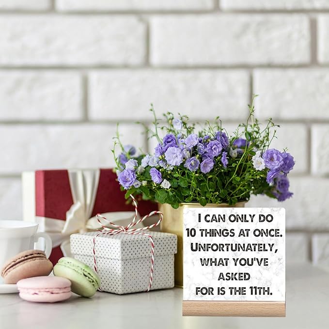 Funny Office Desk Decor Signs I Can Only Do 10 Things At Once Sign Fun Desk Accessories For Work Women Home Decor Gift Office Gifts For Men Boss Day Decorations For Office Sign With Wooden Stand