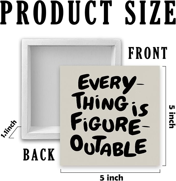 Inspirational Office Decor, Every Thing is Figure Outable Motivational Office Accessories Wooden Box Sign, Motivational Gifts for Women, Men Wall Desk Shelf Tabletop Decoration 5x5In