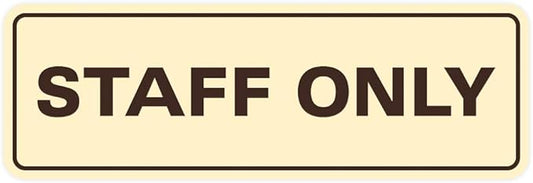All Quality Standard Staff Only Wall or Door Sign | Easy Installation | Office Workplace Signs | Enhanced Security ‌ - Ivory/Dark Brown - Small (1 Pack)