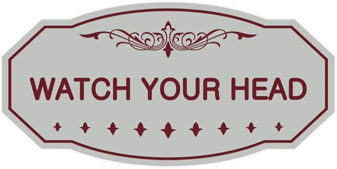 Signs ByLITA Victorian Watch Your Head Sign (Light Grey/Burgundy) - Large 1 Pack