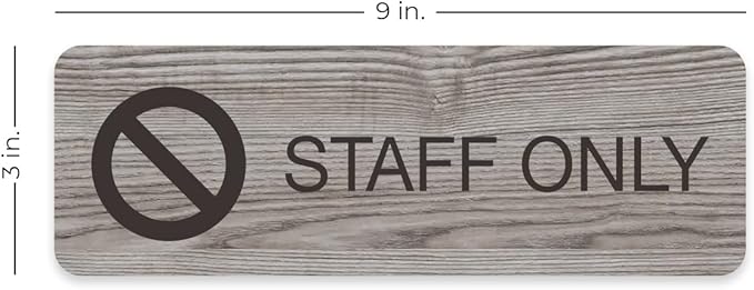 Staff Only Ash Gray Sign / 3" x 9" Easy Adhesive Mount Door And Wall Sign/Professional Faux Wood Design/Small Business Restaurant Office School Customers Prohibited Notice/Made In The USA