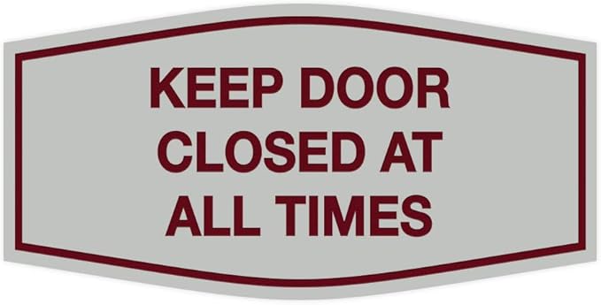 Signs ByLITA Fancy Keep Door Closed at All Times Sign(Light Grey/Burgundy) - Large