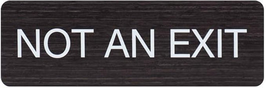 Dark Woodgrain Not an Exit Sign / 3" x 9" Flat Indoor Easy Adhesive Door And Wall Mount Faux Wood Design Sign/Restaurant School Small Business Signage