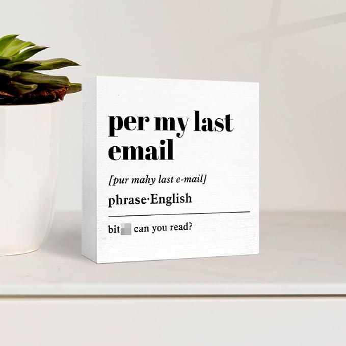Funny Wooden Block Sign - 'Per My Last Email' Definition Humorous Desk Decor for Home Office Cubicle, Office Gift