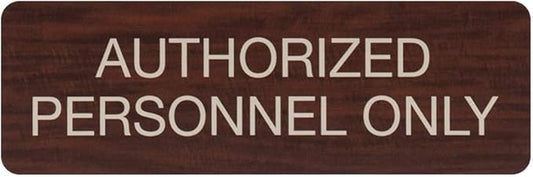 Authorized Personnel Only Indoor Easy Adhesive Mount Door and Wall Sign for Restaraunts and Small Businesses 3" x 9" - Mahogany