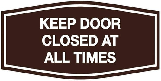 Signs ByLITA Fancy Keep Door Closed At All Times Sign(Dark Brown) - Small