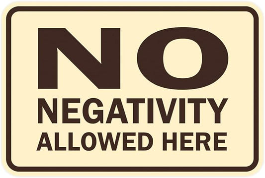 Signs ByLITA Classic Framed No Negativity Allowed Here Sign (Ivory/Dark Brown) - Large 5 Pack