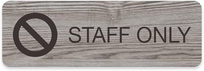 Staff Only Ash Gray Sign / 3" x 9" Easy Adhesive Mount Door And Wall Sign/Professional Faux Wood Design/Small Business Restaurant Office School Customers Prohibited Notice/Made In The USA