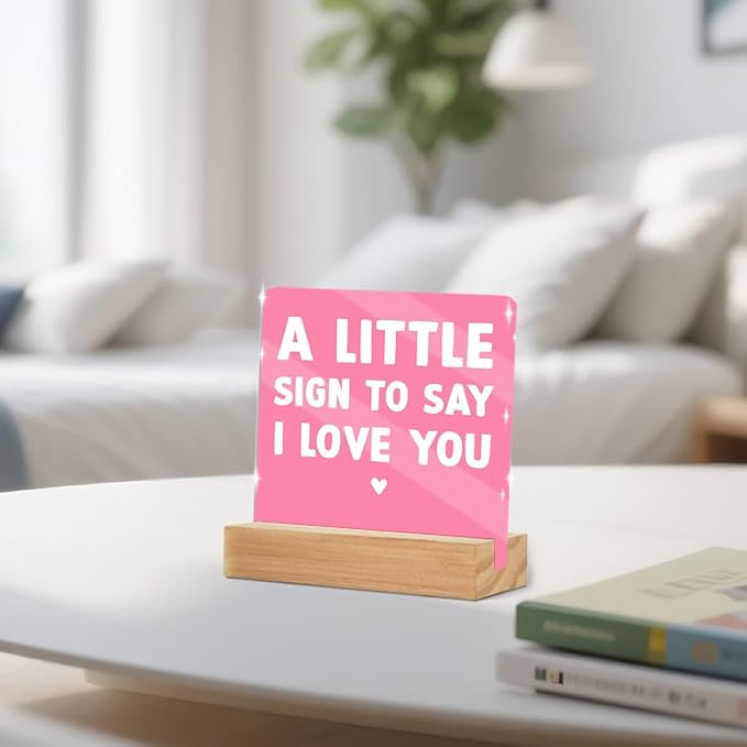 A Little Sign to Say I Love You - Romantic Mini Acrylic Sign With Wooden Stand, Thank You Gifts for Home Office Desk Decorative Signs for Tabletop Cubicle Shelf Desk Accessories Decor