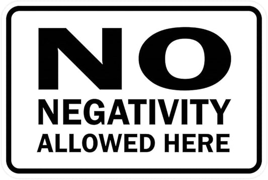Signs ByLITA Classic Framed No Negativity Allowed Here Sign (White) - Small 10 Pack