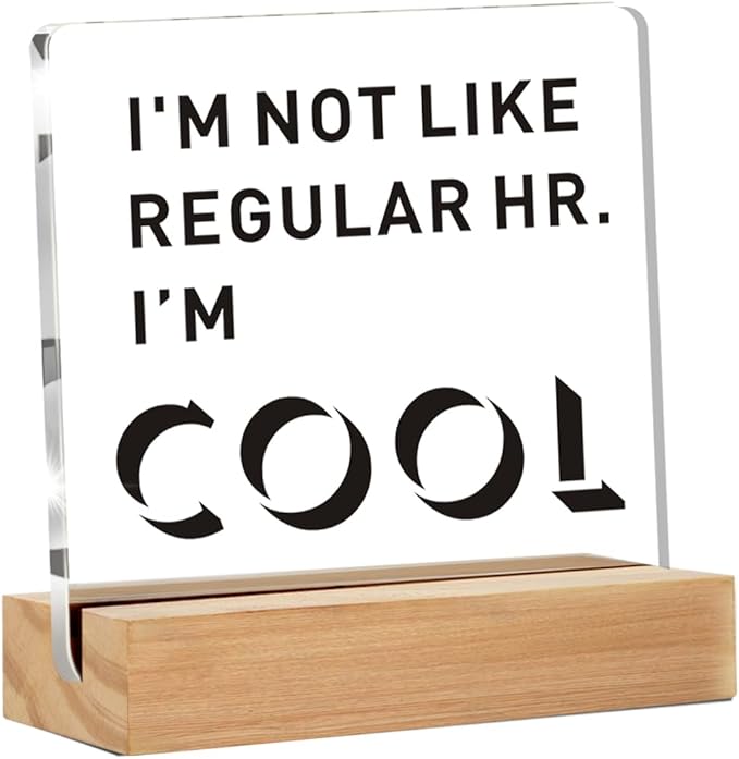 Cool HR Office Decor, Funny Human Resources Gifts for Women Men, I'm Cool HR Clear Desk Decorative Acrylic Sign With Wooden Stand for Office Desk Table Shelf