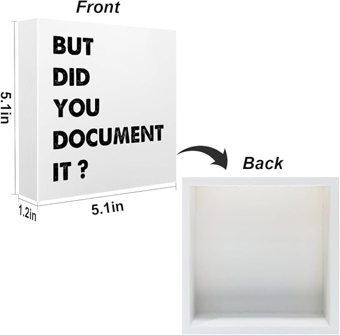 Funny Desk Decor Rustic Office Supplies White Wooden Box Sign But Did You Document It Humor Mentor Coworker HR Gifts Office Organizer Farmhouse Wood Plaque Cubicle Accessories Home Shelf Decorations