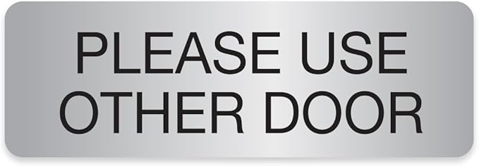 Silver Please Use Other Door Sign / 3" x 9" Easy Adhesive Door Wall Mount/Restaurant Small Business Alternative Exit Room Sign/Made In The USA