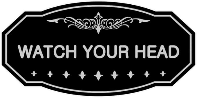 Signs ByLITA Victorian Watch Your Head Sign (Black/Silver) - Medium 1 Pack