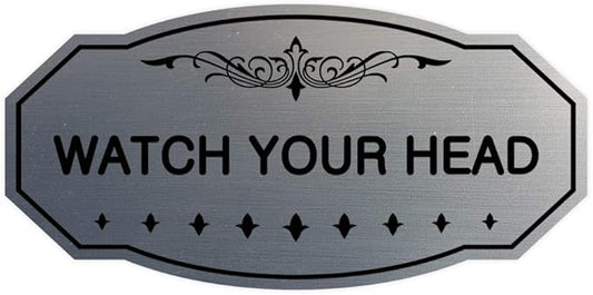 Signs ByLITA Victorian Watch Your Head Sign (Brushed Silver) - Large 1 Pack