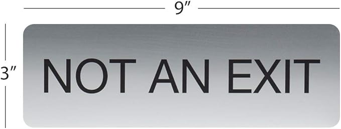 Silver Not an Exit Sign/Indoor Easy Adhesive Door And Wall Mount Business Sign / 3" x 9" Small Business Restaurant Signage