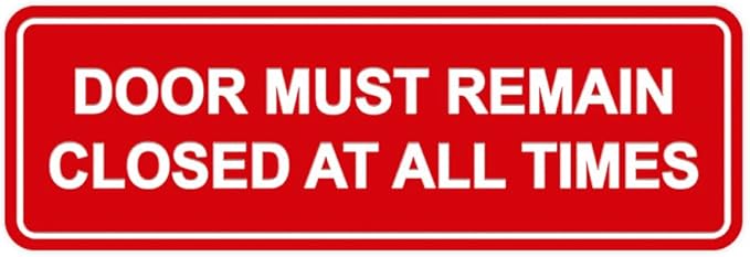 Signs ByLITA Standard Door Must Remain Closed At All Times Sign (Red) - Small 1 Pack