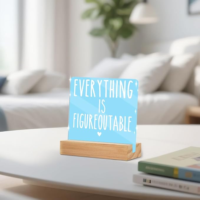 Home Office Desk Decor, Inspirational Farmhouse Acrylic Sign With Wooden Stand Decor for Tabletop Cubicle Shelf Desk Accessories- Everything is Figureoutable Mental Health Cubicle Sign