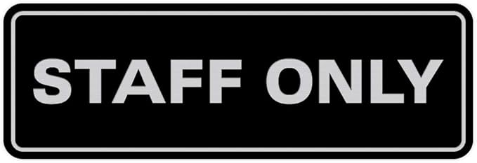 All Quality Standard Staff Only Wall or Door Sign | Easy Installation | Office Workplace Signs | Enhanced Security ‌ - Black/Silver - Small (1 Pack)