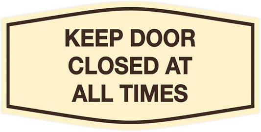 Signs ByLITA Fancy Keep Door Closed at All Times Sign(Ivory/Dark Brown) - Small