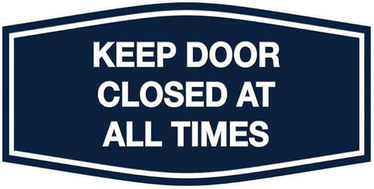 Signs ByLITA Fancy Keep Door Closed at All Times Sign(Navy Blue/White) - Small