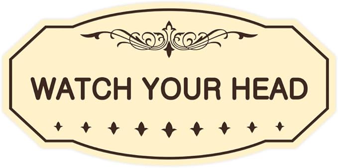 Signs ByLITA Victorian Watch Your Head Sign (Ivory/Dark Brown) - Medium 1 Pack