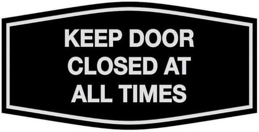 Signs ByLITA Fancy Keep Door Closed at All Times Sign(Black/Silver) - Large