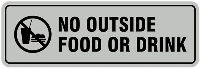 Standard No Outside Food or Drink Door/Wall Sign - Lt Gray - Large 1 Pack