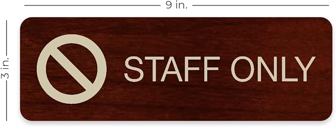 Staff Only Mahogany Sign - 3" x 9" Easy Adhesive Mount Door & Wall Sign/Professional Faux Red Wood Design/Small Business Restaurant Office School Customers Prohibited