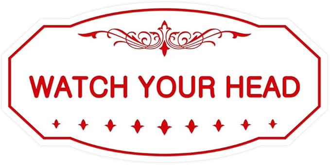 Signs ByLITA Victorian Watch Your Head Sign (White/Red) - Large 1 Pack