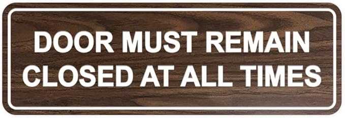 Signs ByLITA Standard Door Must Remain Closed At All Times Sign (Walnut) - Small 1 Pack