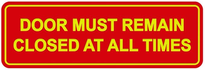 Signs ByLITA Standard Door Must Remain Closed At All Times Sign (Red/Yellow) - Large 1 Pack