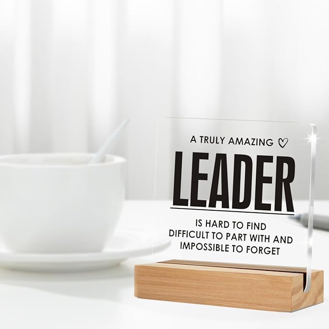 Leader Gifts for Women Men, Appreciation Gift for Leader Managers Boss Mentor, a Truly Amazing Leader Clear Acrylic Sign With Wooden Stand for Office Desk Table Shelf