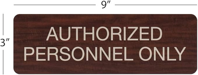 Authorized Personnel Only Indoor Easy Adhesive Mount Door and Wall Sign for Restaraunts and Small Businesses 3" x 9" - Mahogany