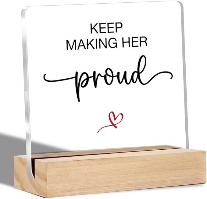 Memorial Gifts for Loss of Mom Bereavement Gift Loss of Grandmother Sympathy Gifts Keep Making Her Proud Desk Decorative Signs Plaques 4 x 4 Inches Acrylic