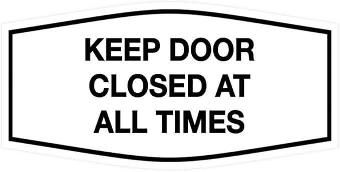 Signs ByLITA Fancy Keep Door Closed at All Times Sign(White) - Small