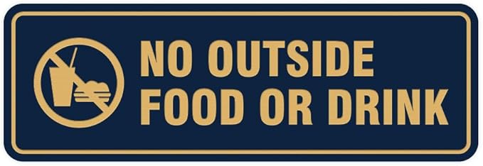 Standard No Outside Food or Drink Door/Wall Sign - Blue/Gold - Medium 1 Pack