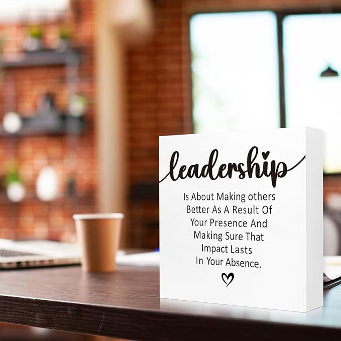 Inspirational Office Sign - "Leadership Is About Making Others Better" Wooden Block Sign, 5x5x1 Inch Motivational Desk Decor for Executives & Managers