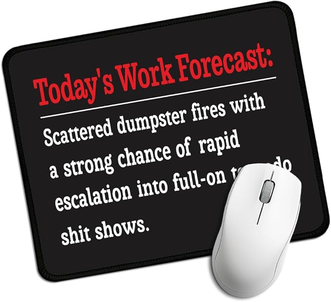 Today's Work Forecast Rectangular Mouse Pad, Funny Mouse Pads for Desk, Coworker Sarcastic Gifts, Office Gifts for Coworkers, Funny Employee Gifts for Colleagues, Sarcastic Teacher Gifts E