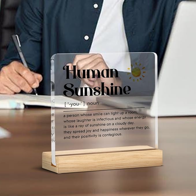Human Sunshine Gifts for Women Men, Appreciation Gifts for Coworker Teacher Employee Nurse Coach Mentor Inspirational Gift for Friends Sister Mom Aunt, Human Sunshine Acrylic Desk Sign Office Decor