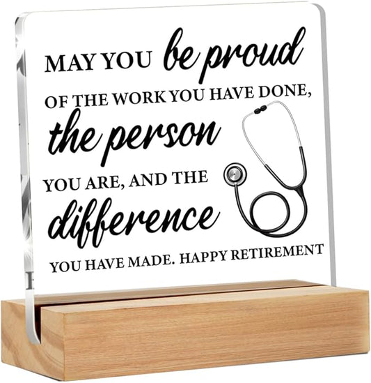Nurse Retirement Gifts for Women, Nurse Appreciation Gifts, May You Be Proud of the Work Clear Acrylic Desk Decorative Sign for Home Office, 4 x 4 Inches
