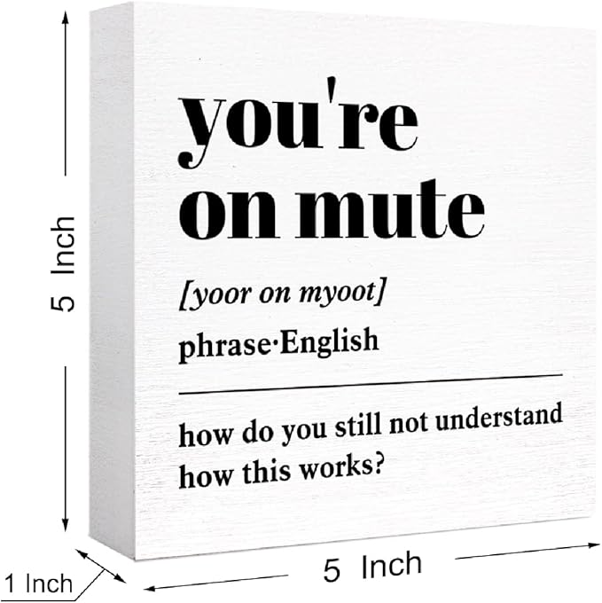 Funny Office Wood Box Sign You're On Mute Definition Wooden Block Sign Humorous Office Desk Décor for Home Office Cubicle Table Décor,Office Gift for Friend Coworker Employee