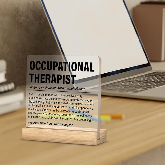 Occupational Therapist OT Gifts, Occupational Therapy Gifts for Therapist, OT Clear Desk Decorative Sign Therapy Office Acrylic Decor